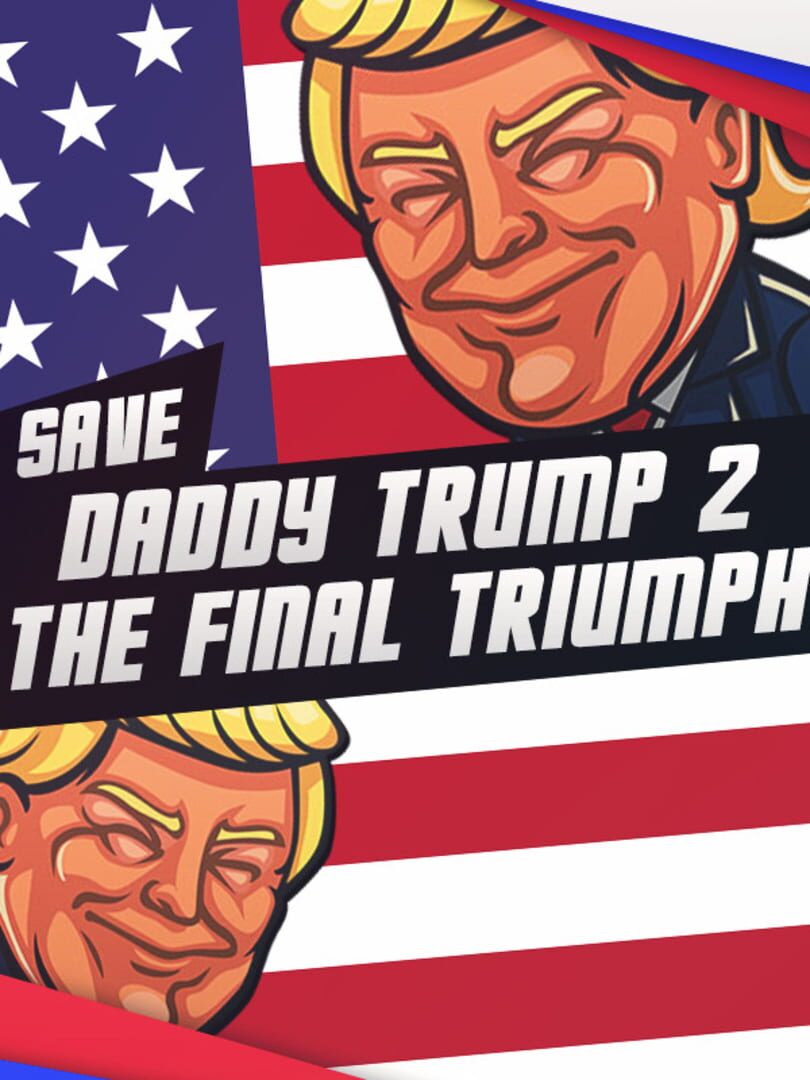 Capa de Save daddy trump 2: The Final Triumph