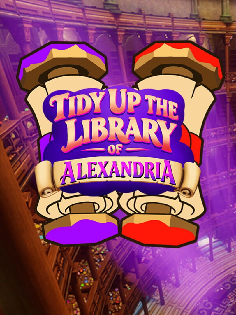 Scrolls of Alexandria: Tidy up the Lost Library Cover