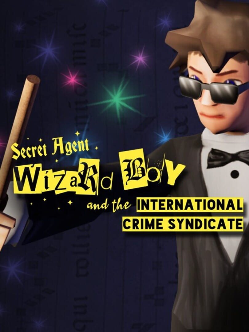 Portada de Secret Agent Wizard Boy and the International Crime Syndicate