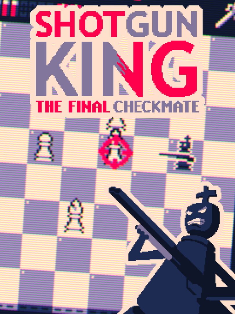 Shotgun King: the Final Checkmate 커버