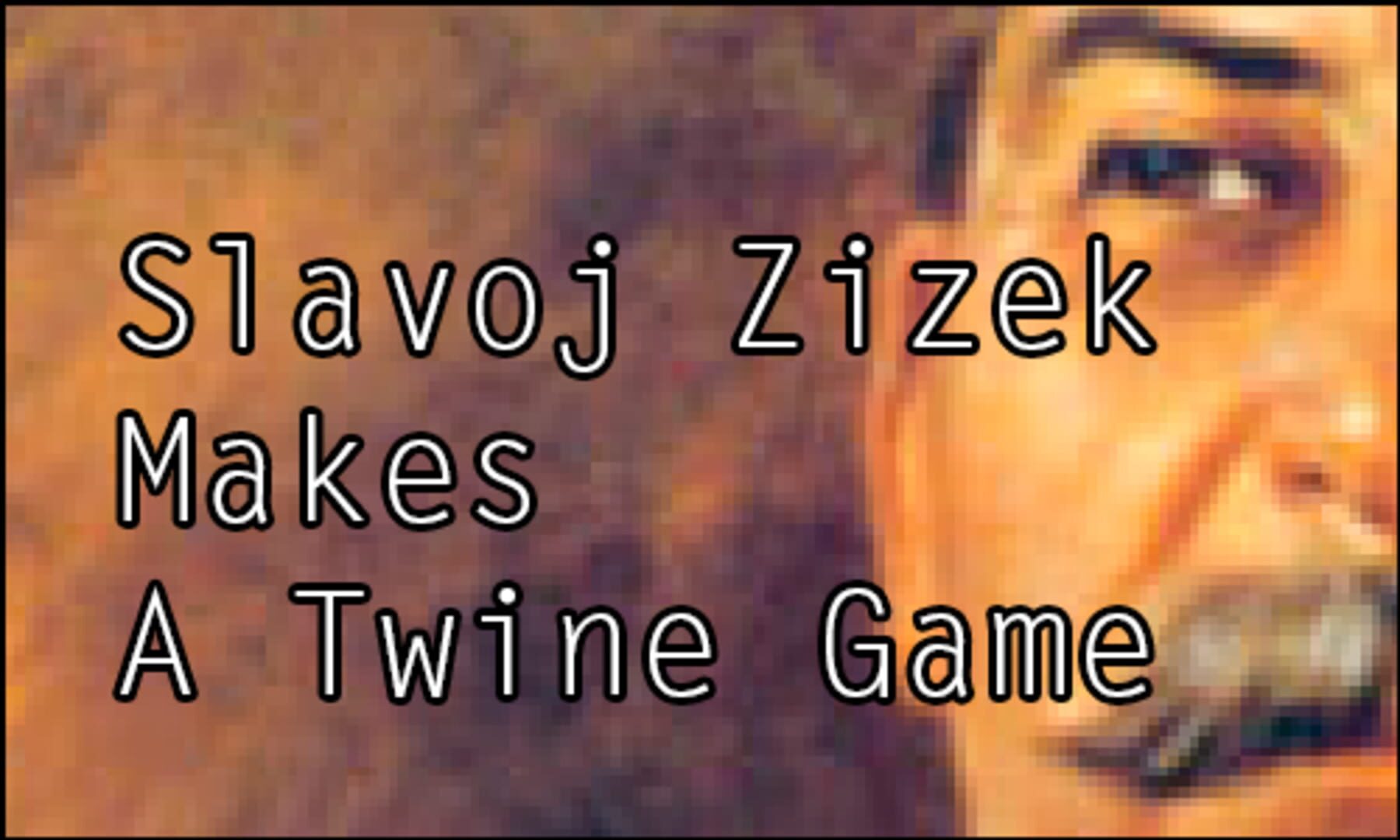 Slavoj Zizek Makes A Twine Game カバー