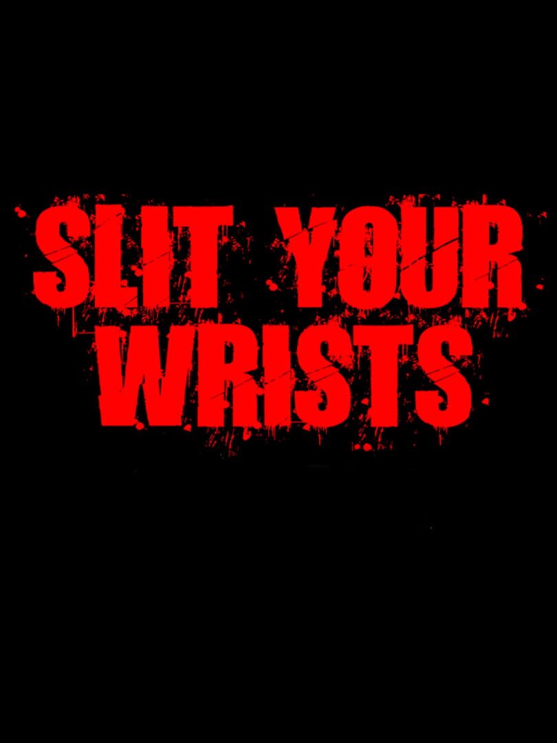 Capa de Slit Your Wrists!