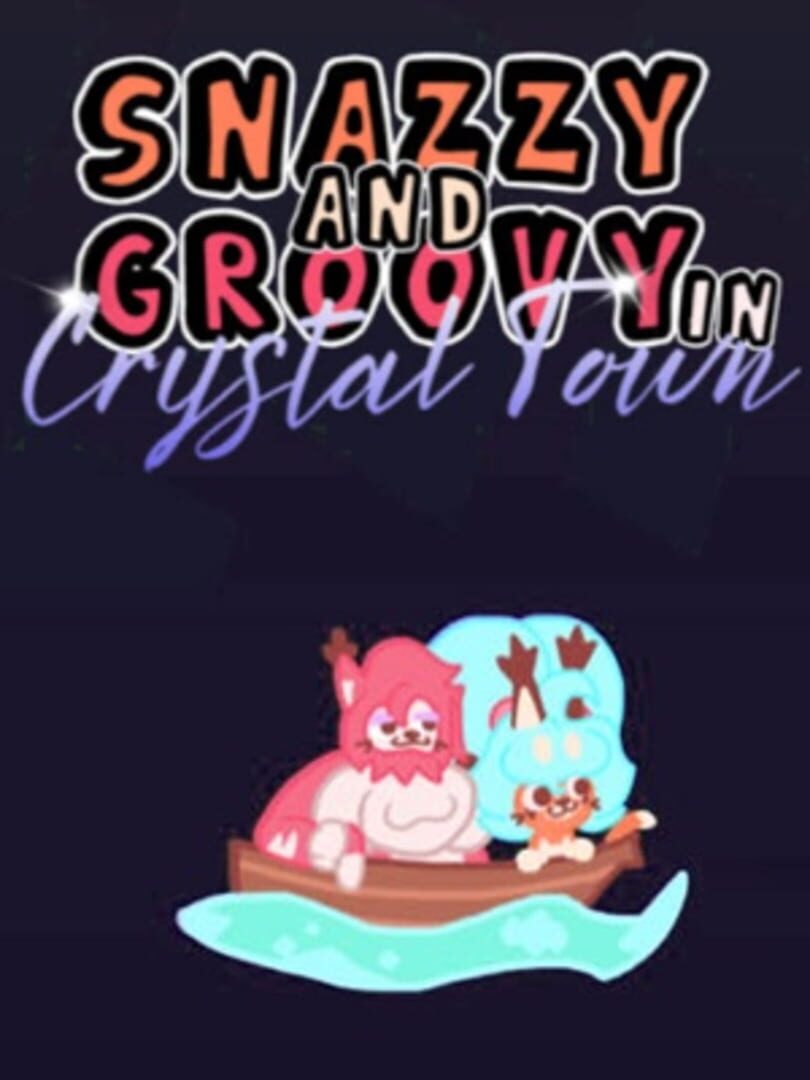 Snazzy and Groovy in Crystal Town カバー