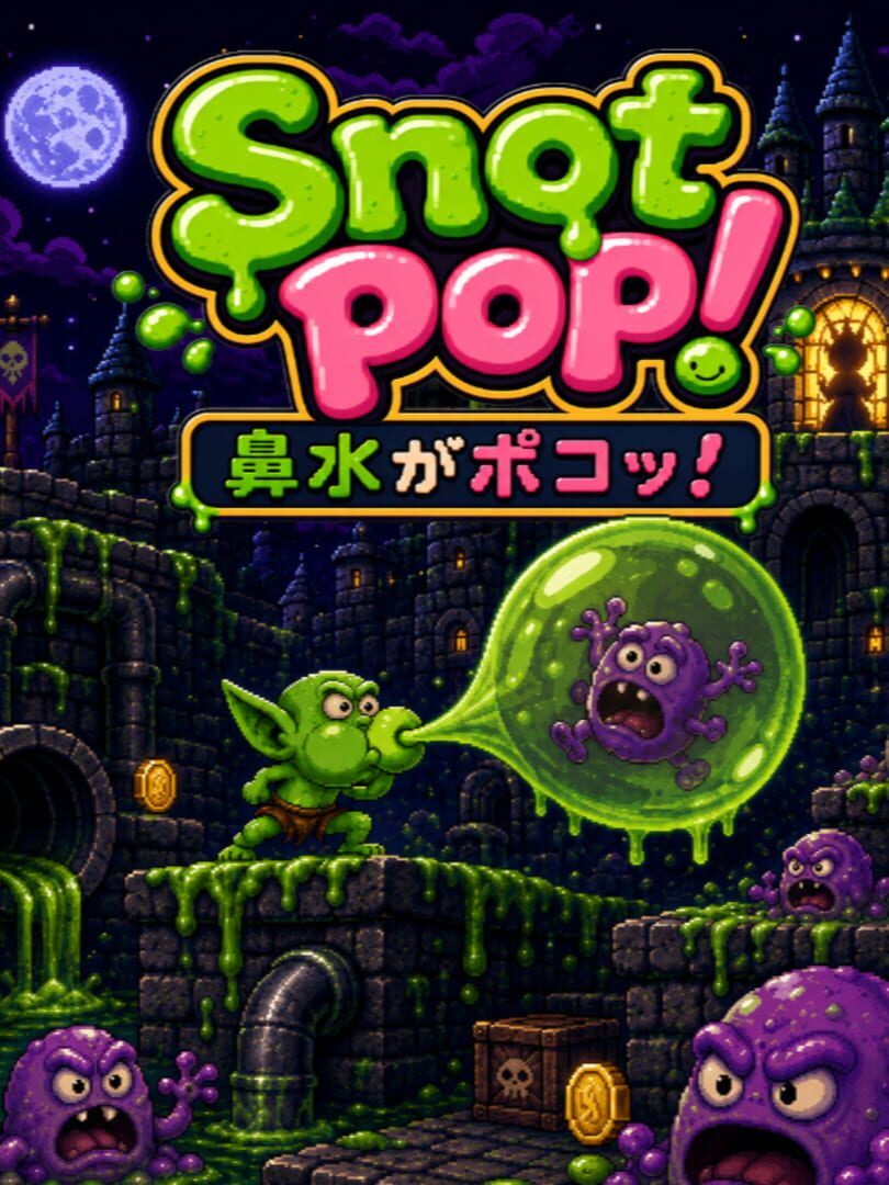 Snot Pop! Cover