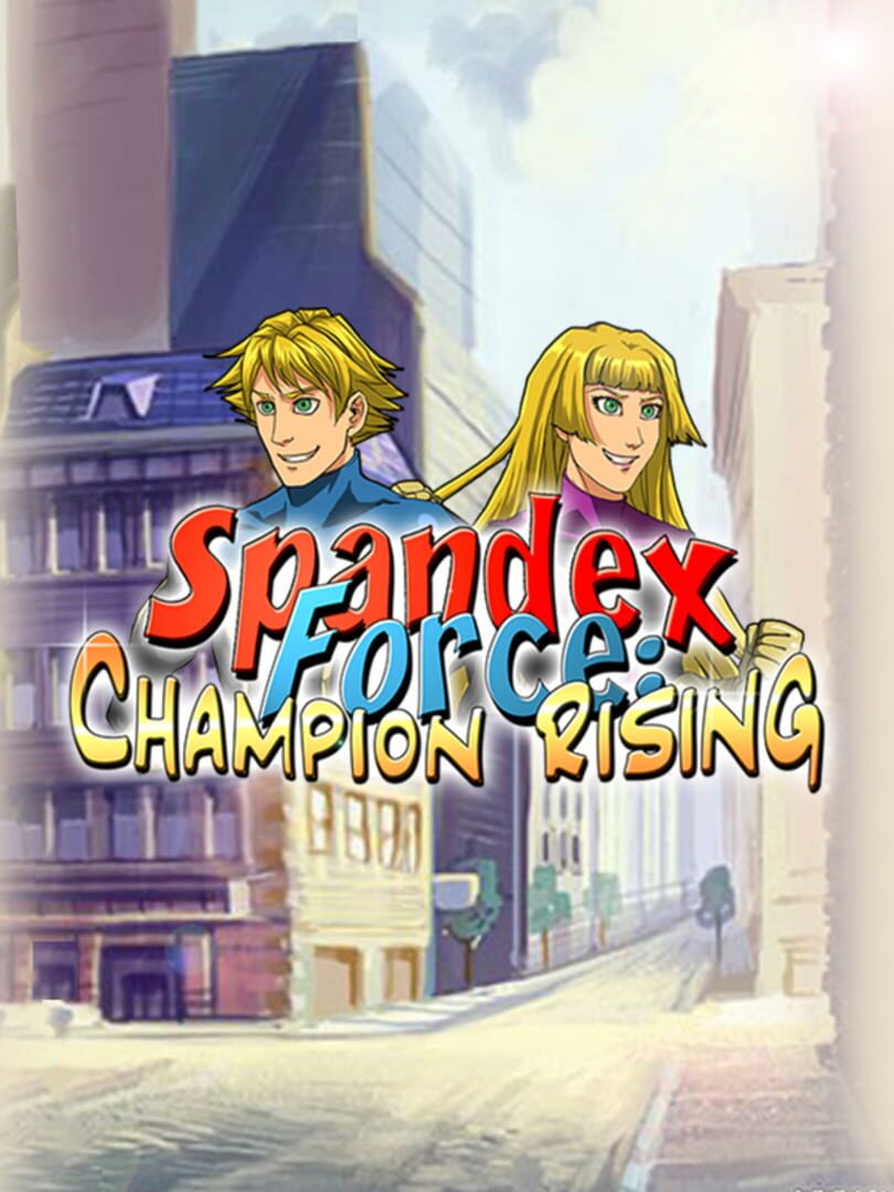 Couverture de Spandex Force: Champion Rising