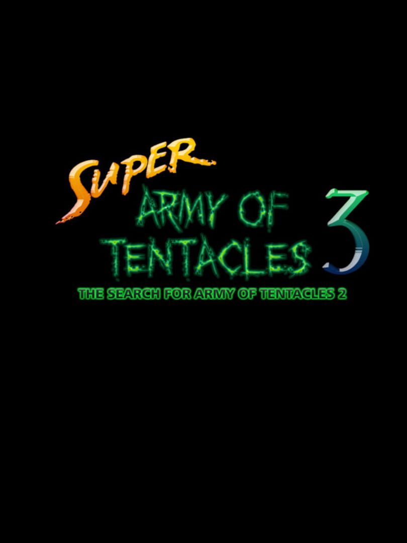 Super Army of Tentacles 3: The Search for Army of Tentacles 2 Kapağı