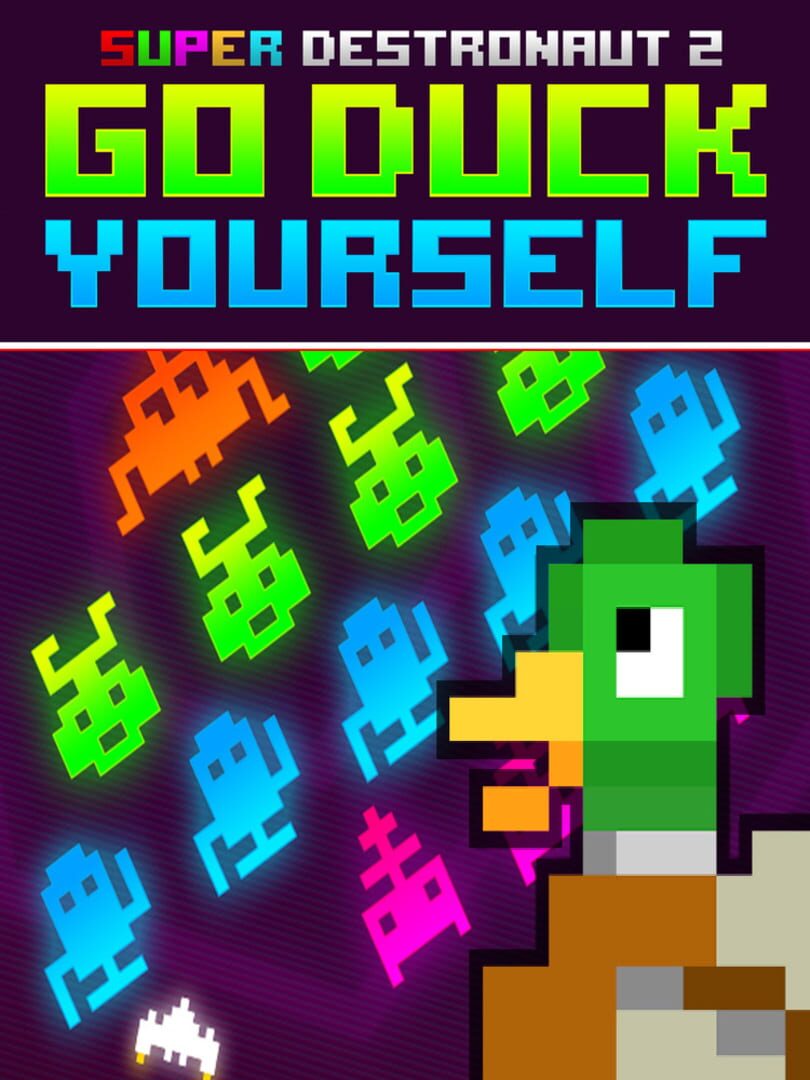Super Destronaut 2: Go Duck Yourself Kapağı