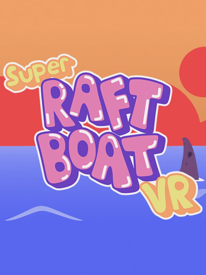 Copertina di Super Raft Boat VR
