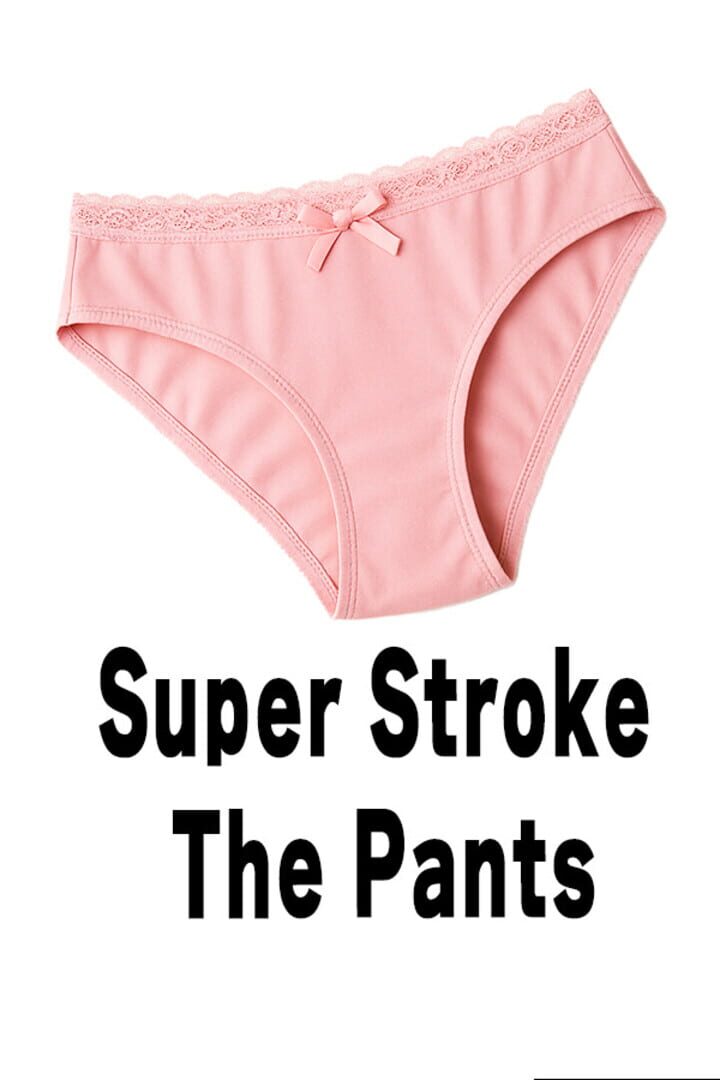 Portada de Super Stroke the Pants