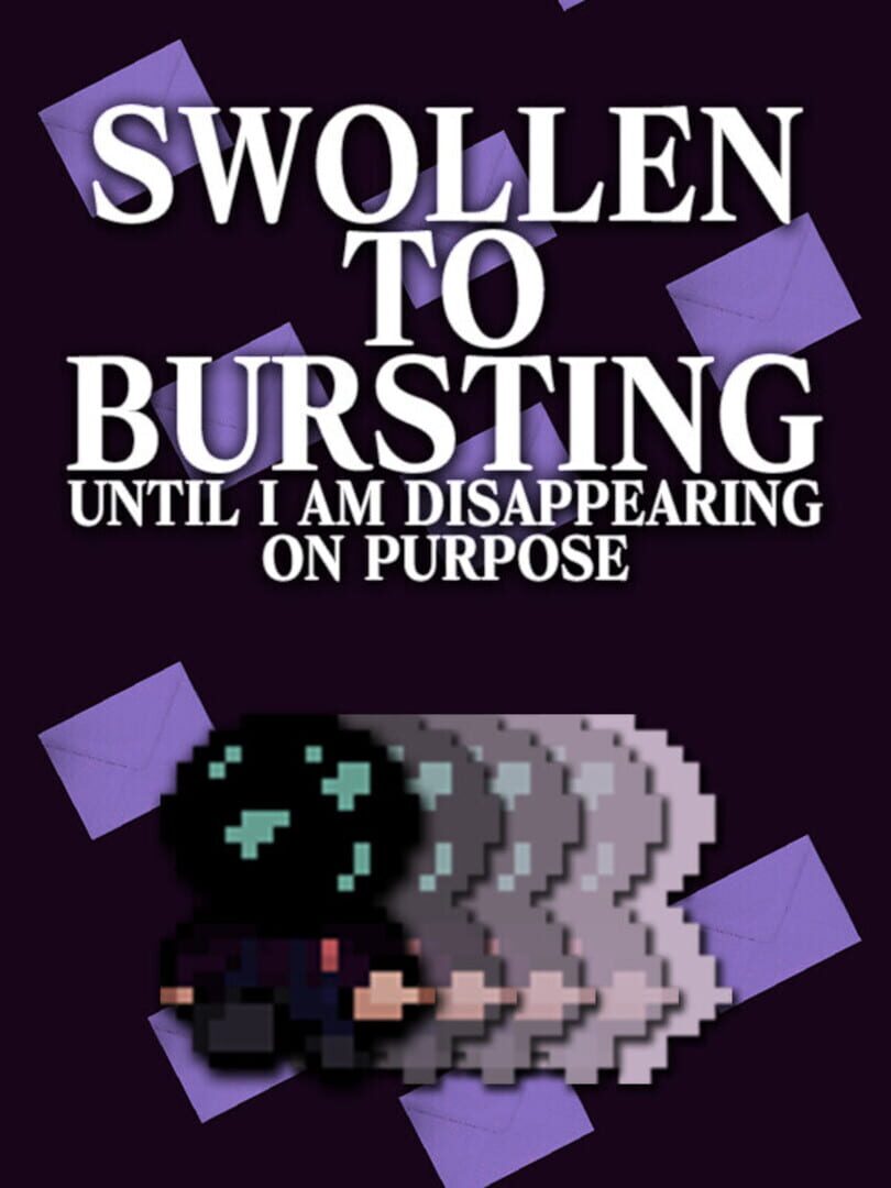 Capa de Swollen to Bursting Until I am Disappearing on Purpose
