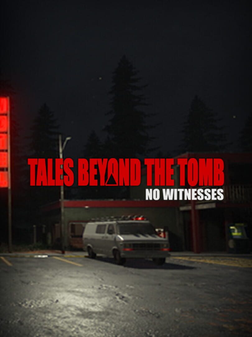Tales Beyond the Tomb: No Witnesses Cover