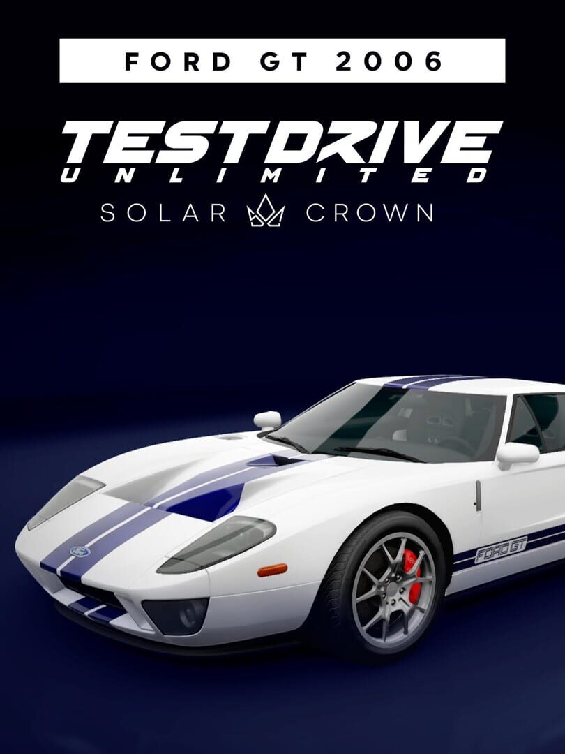 Couverture de Test Drive Unlimited Solar Crown: Ford GT 2006