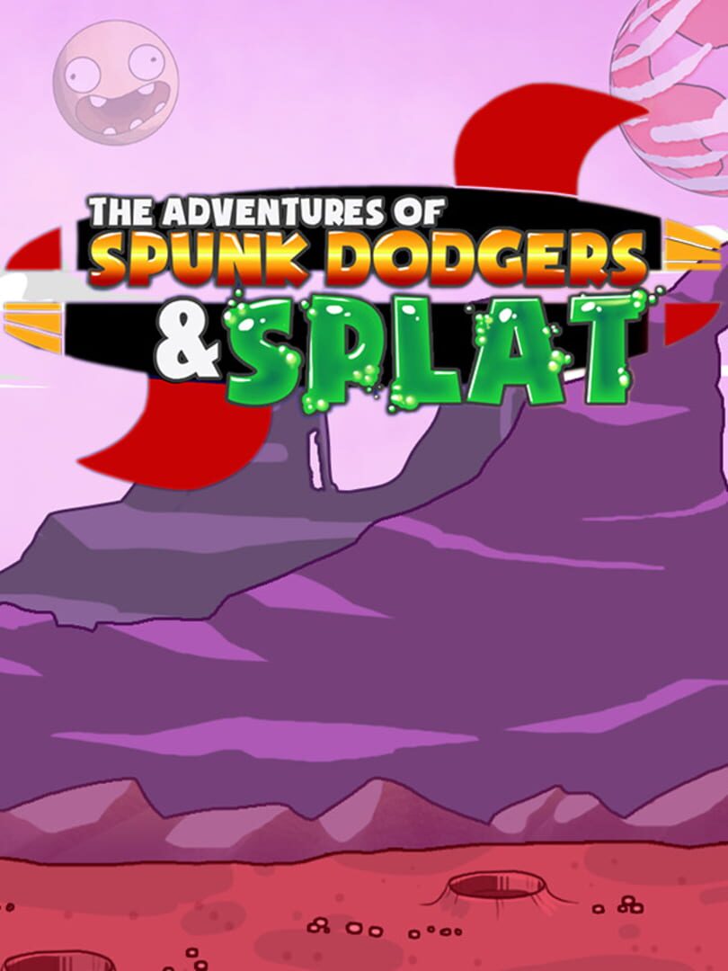 Portada de The Adventures of Spunk Dodgers and Splat