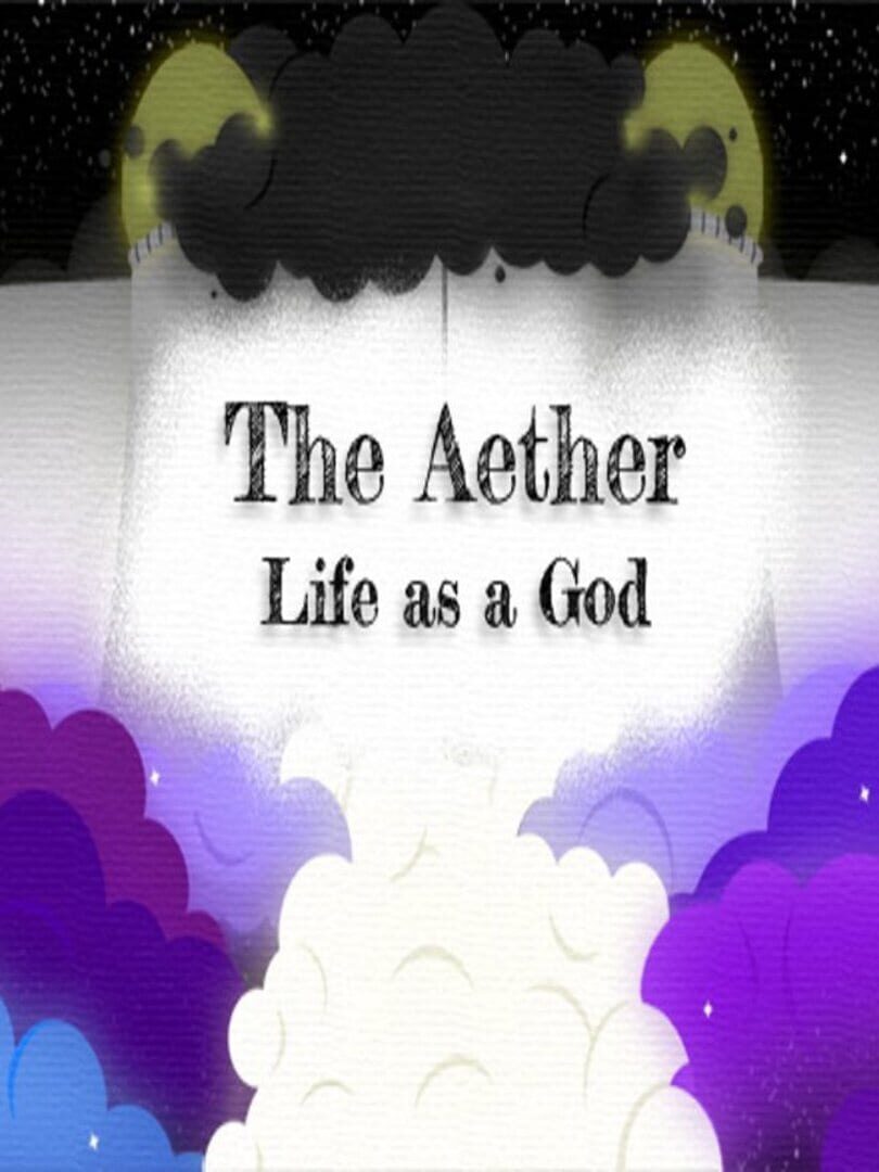 Couverture de The Aether: Life as a God