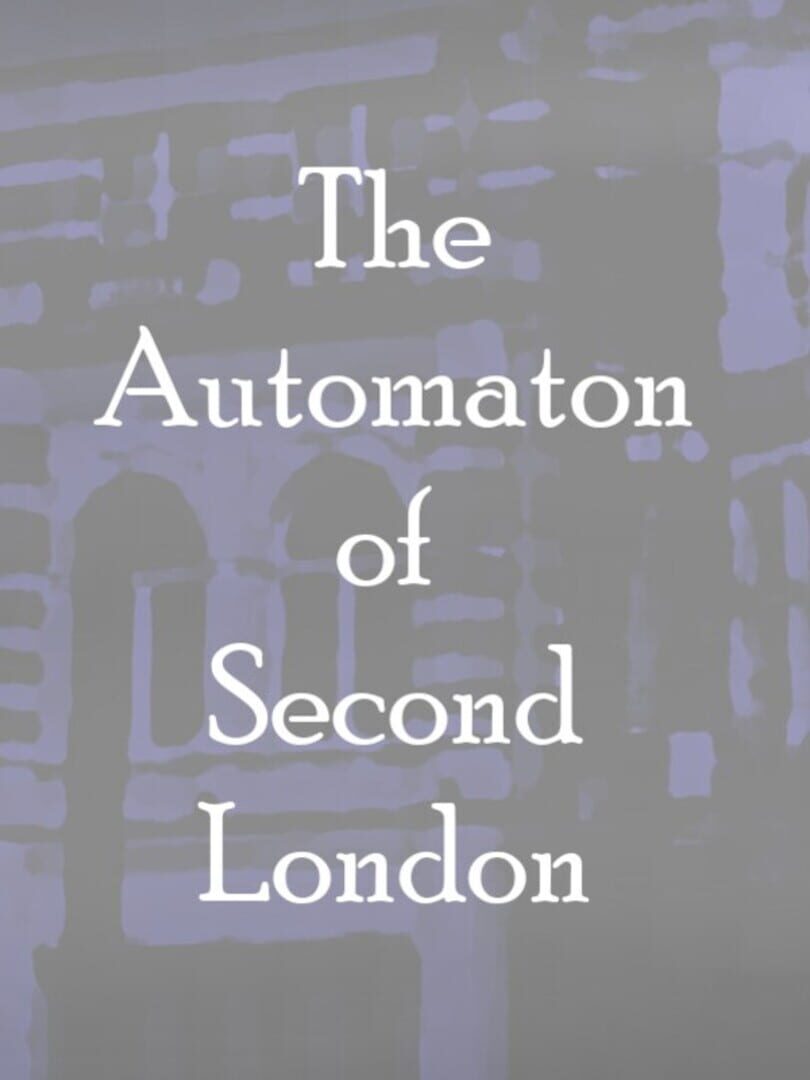 Portada de The Automaton of Second London