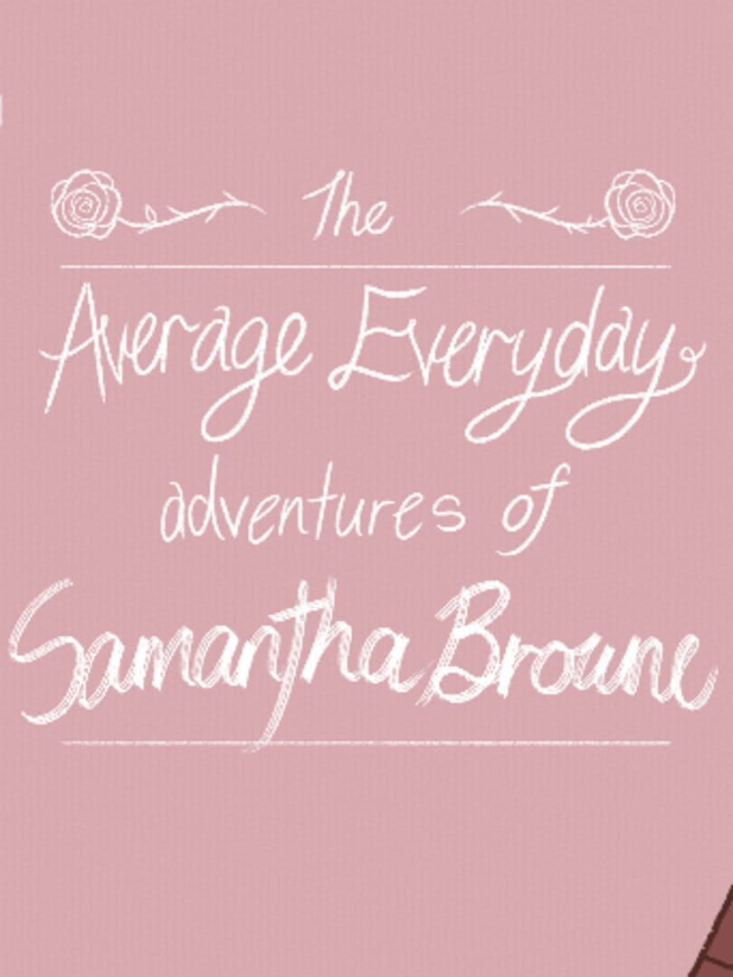 The Average Everyday Adventures of Samantha Browne Kapağı
