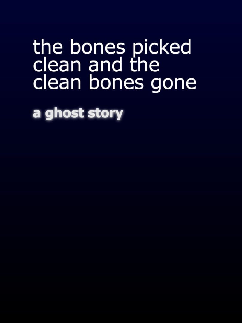 Couverture de The Bones Picked Clean and the Clean Bones Gone