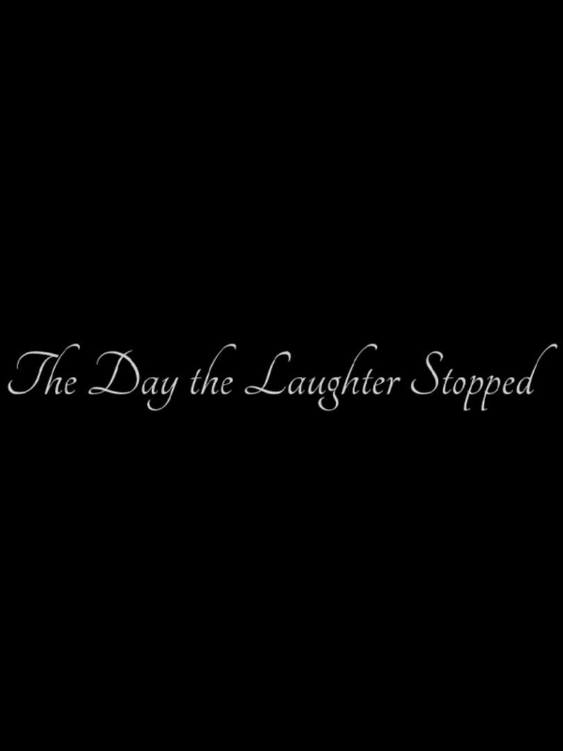 The Day the Laughter Stopped Kapağı