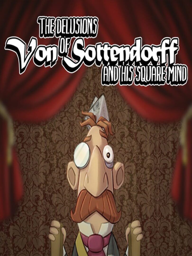 The Delusions of Von Sottendorff and His Squared Mind Cover