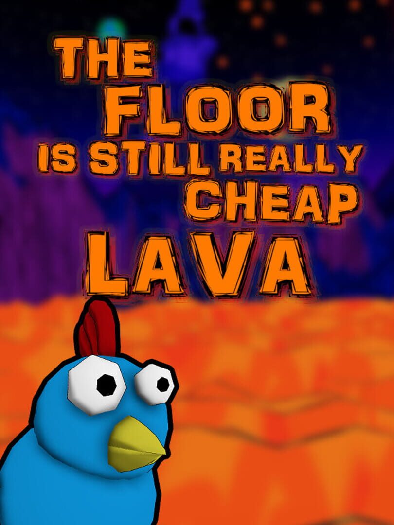 The Floor Is Still Really Cheap Lava Cover