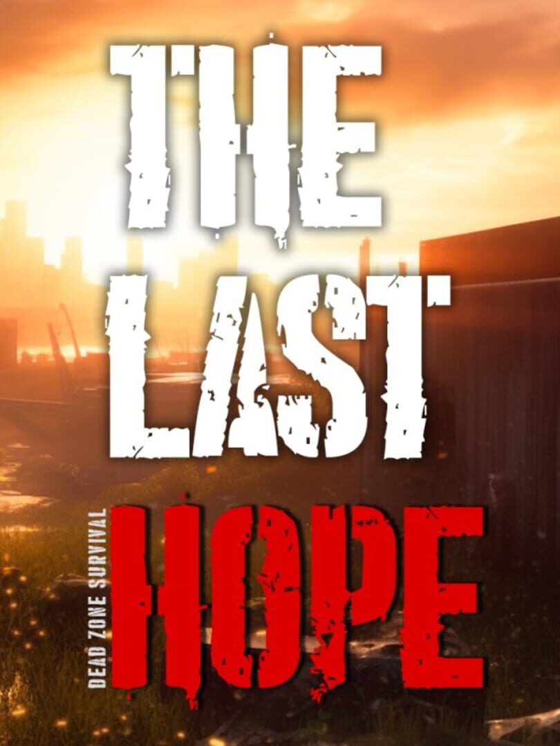 Couverture de The Last Hope: Dead Zone Survival
