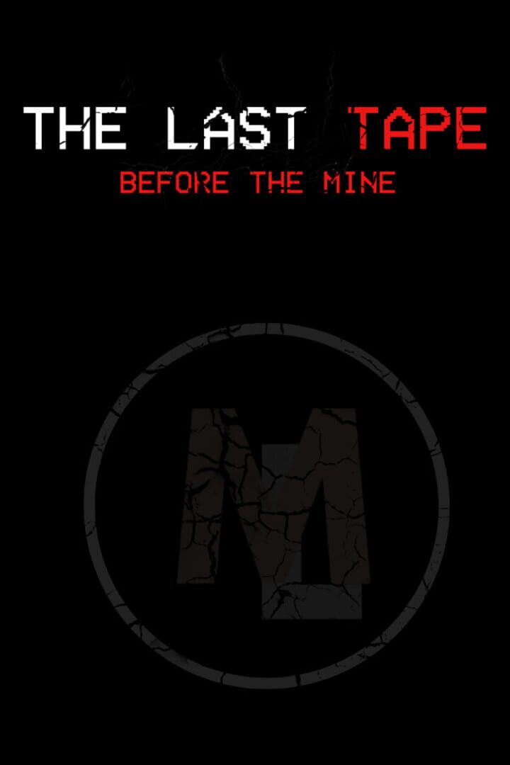 The Last Tape: Before the Mine Cover