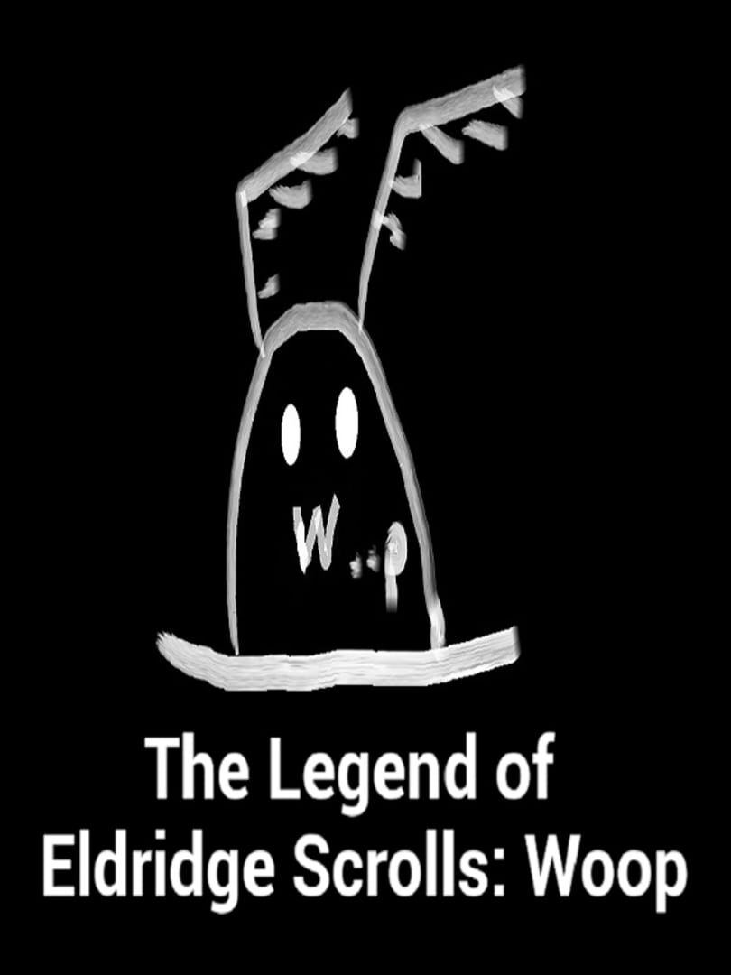 Copertina di The Legend of Eldridge Scrolls: Woop