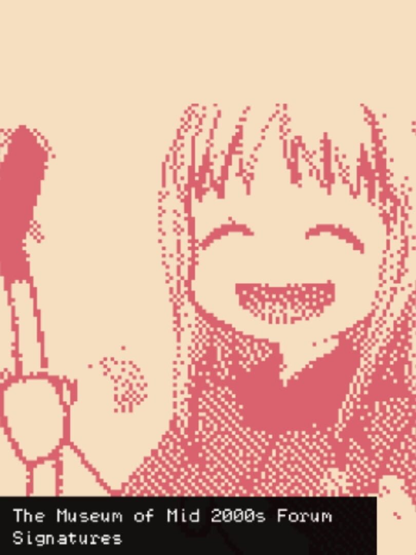 The Museum of Mid 2000s Forum Signatures Cover