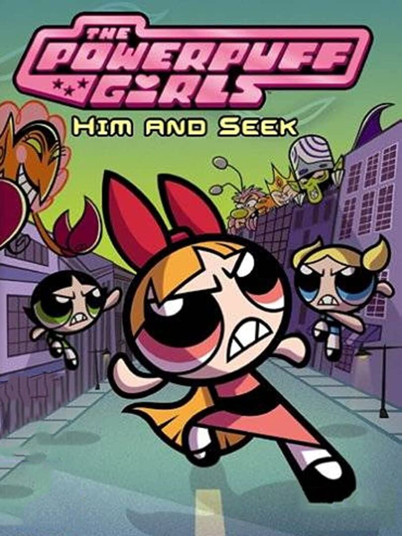 The Powerpuff Girls: Him and Seek カバー