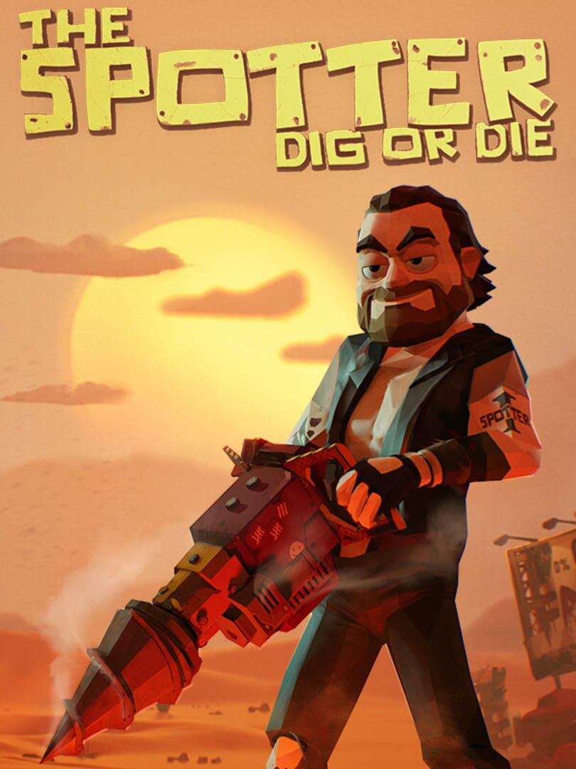 The Spotter: Dig or Die Cover