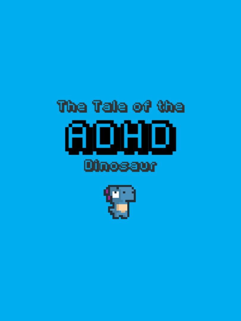 Couverture de The Tale of the ADHD Dinosaur