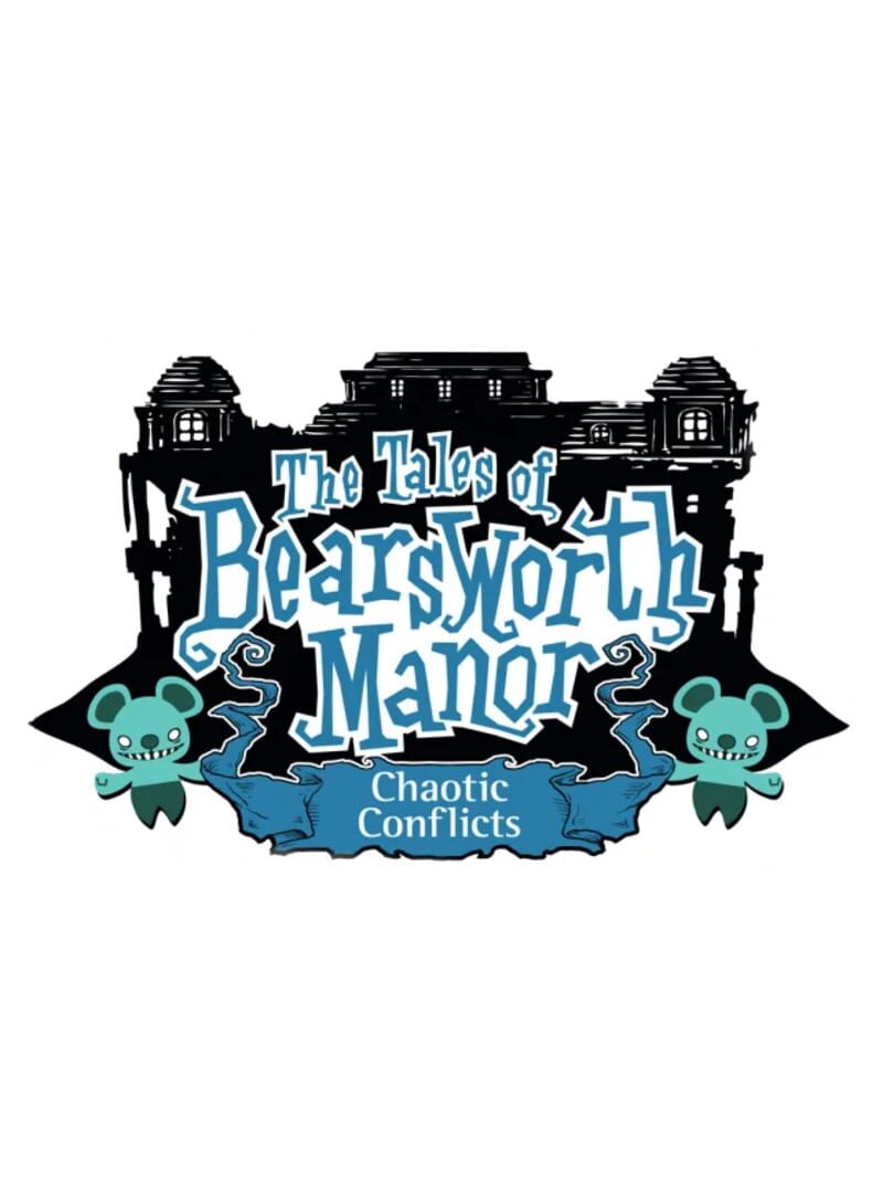 The Tales of Bearsworth Manor: Chaotic Conflicts Cover