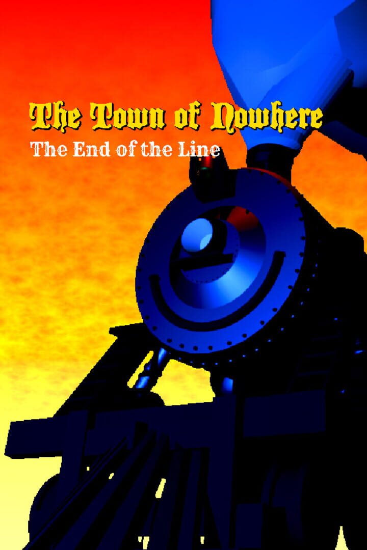 The Town of Nowhere: End Of The Line Cover