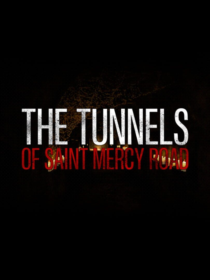 Couverture de The Tunnels of Saint Mercy Road