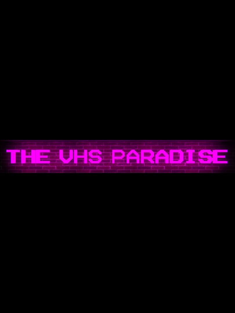Couverture de The VHS Paradise