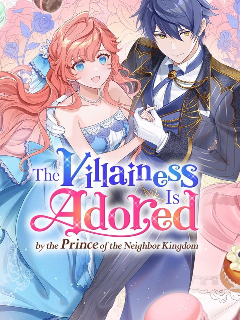 The Villainess Is Adored by the Prince of the Neighbor Kingdom Cover