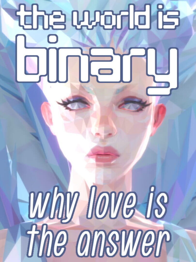 Capa de The World is Binary: Why Love is the Answer