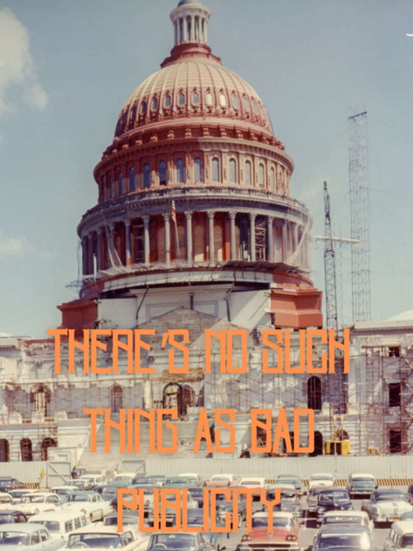 Portada de There's No Such Thing As Bad Publicity
