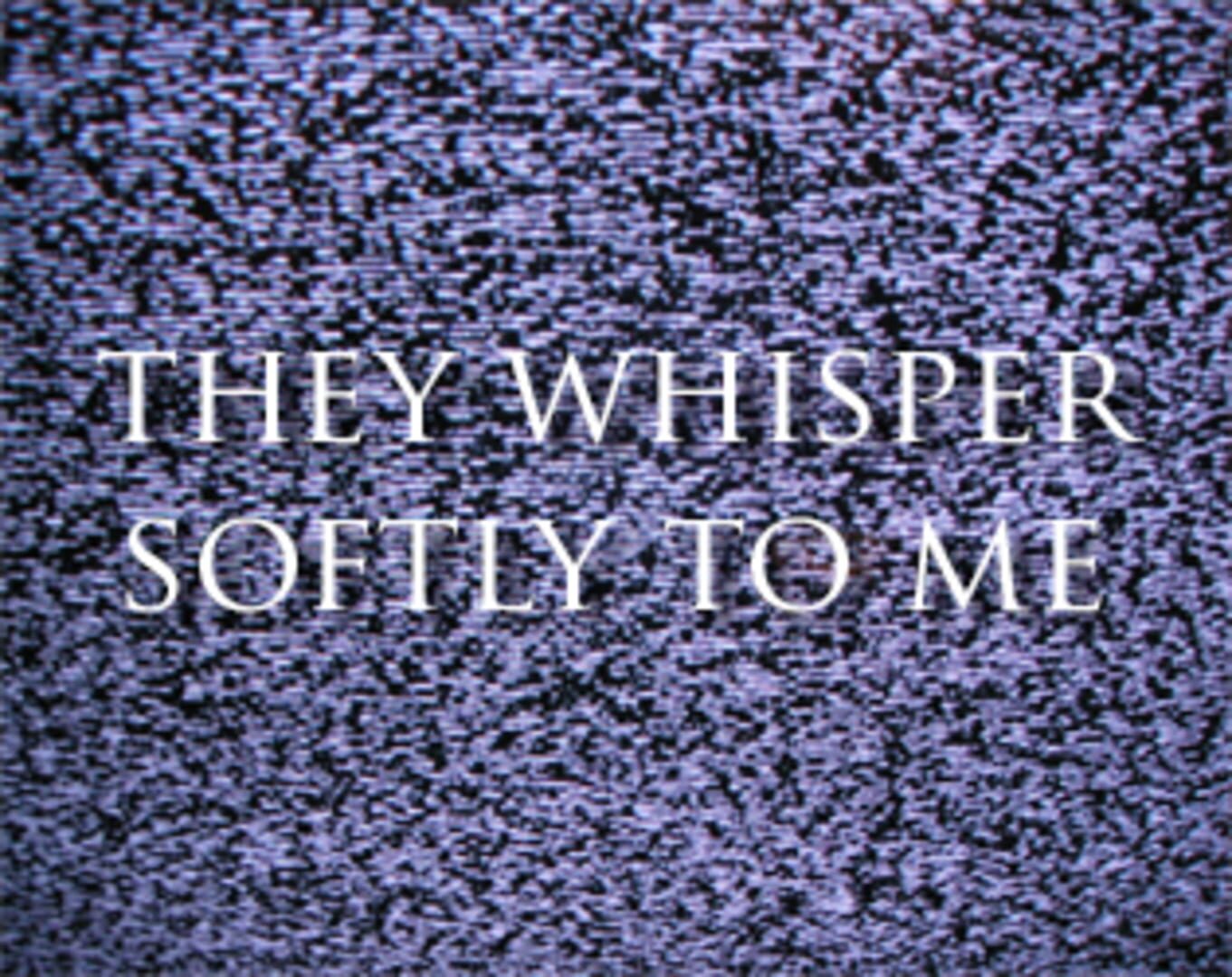 They Whisper Softly to Me 커버