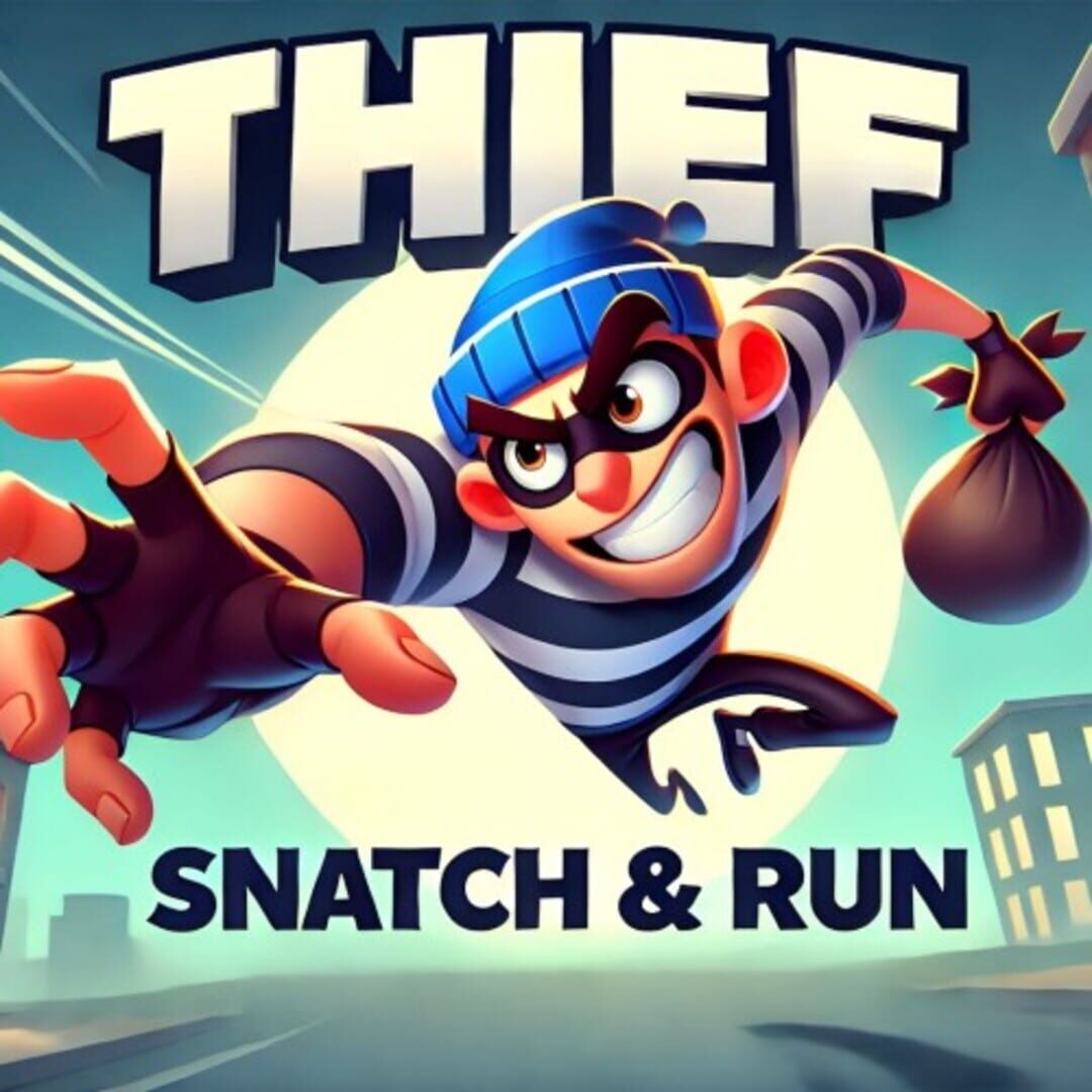 Thief Snatch & Run Kapağı