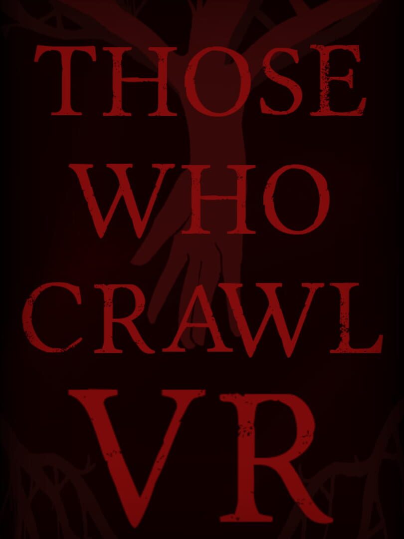 Those Who Crawl VR 커버