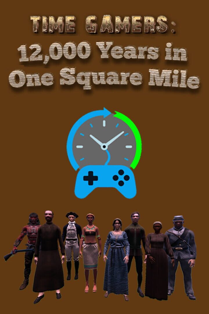 Portada de Time Gamers: 12000 Years in One Square Mile