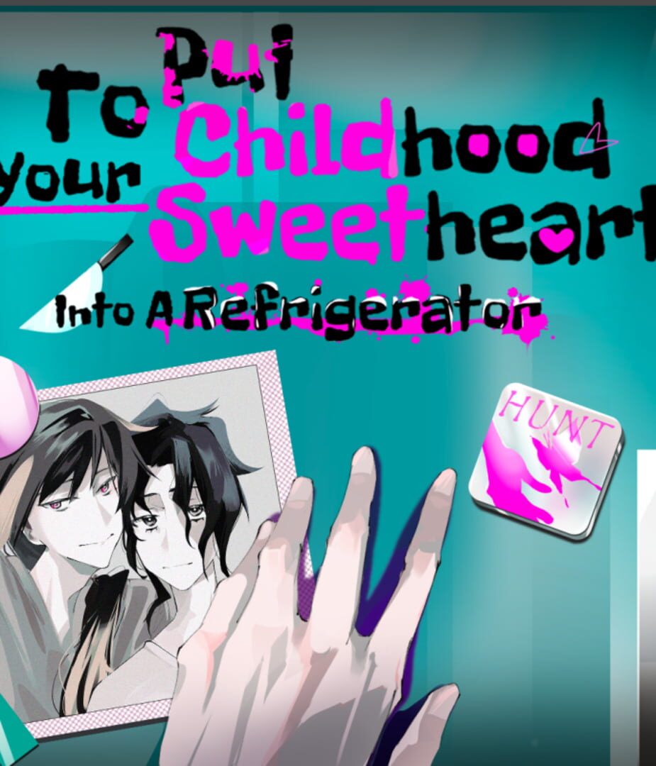 To Put Your Childhood Sweetheart Into A Refrigerator Cover