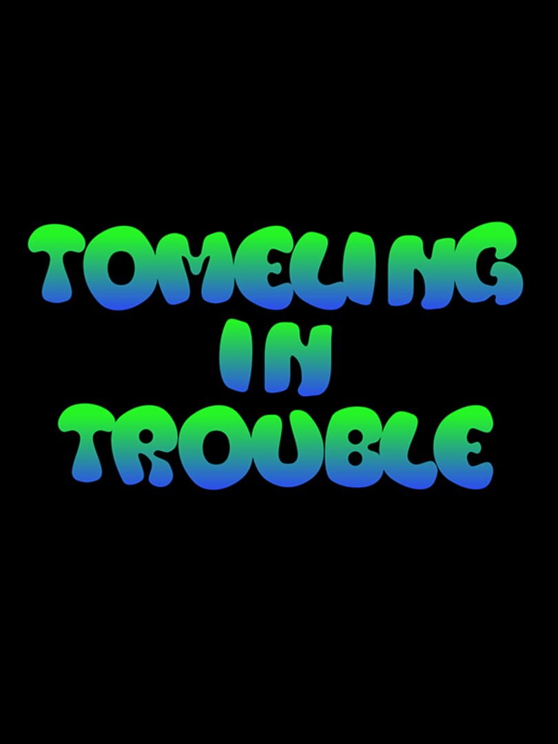 Tomeling in Trouble Kapağı