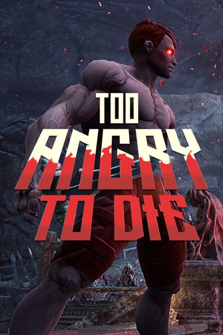 Couverture de Too Angry To Die