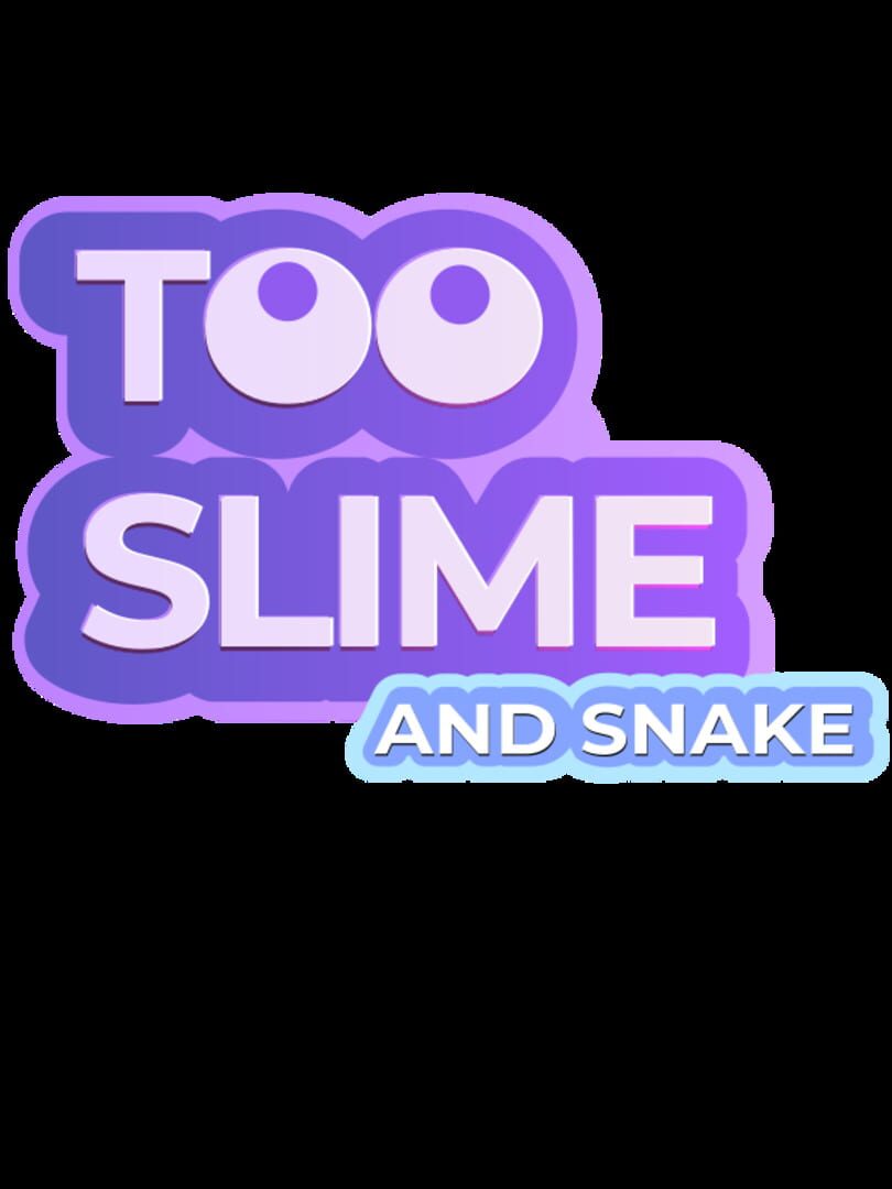 Too Slime and Snake Kapağı