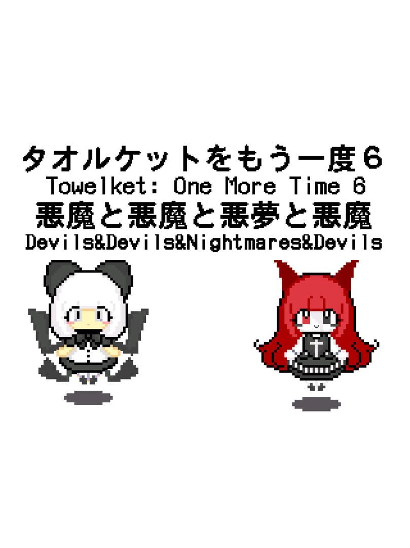 Towelket: One More Time 6 - Devils&Devils&Nightmares&Devils Cover