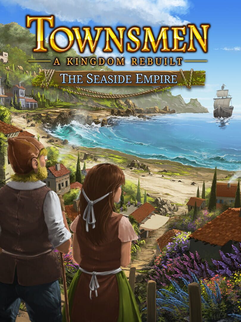 Townsmen: A Kingdom Rebuilt - The Seaside Empire Cover