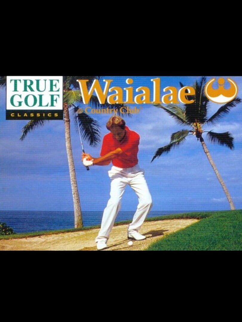 True Golf Classics: Waialae Country Club カバー