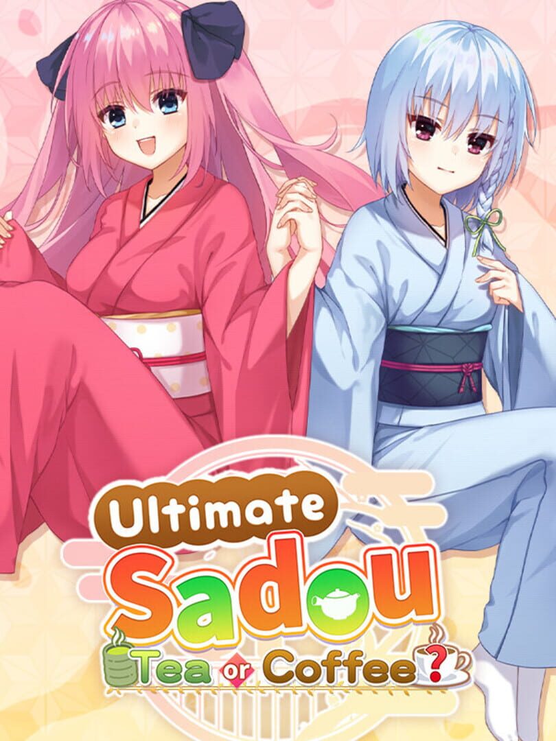 Ultimate Sadou: Tea or Coffee? Kapağı